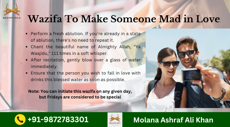 Wazifa to make someone mad in love with you